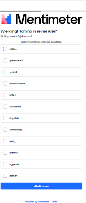 Screenshot des Online-Programms "Mentimeter" mit dem Aufgabentyp Multiple Choice. Zur Frage "Wie klingt Tamino in seiner Arie?" können mehrere Begriffe ausgewäht werden. Die zur Auswahl stehenden Begriffe sind fröhlich, geheimnisvoll verliebt, leidenschaftlich und andere Adjektive.